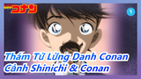 Thám Tử Lừng Danh Conan |Shinichi & Conan xuất hiện cùng lúc！_1