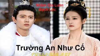 tổng hợp hậu trường phim cổ trang "Trường An Như Xưa"/ Trường An Như Cố - nhậm gia luân, bạch lộc