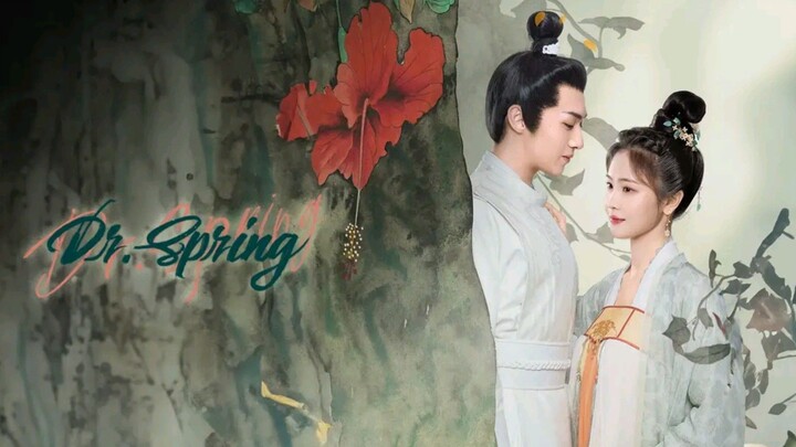 🇨🇳DR. SPRING (2024) FULL EPISODES (Eng.Sub)