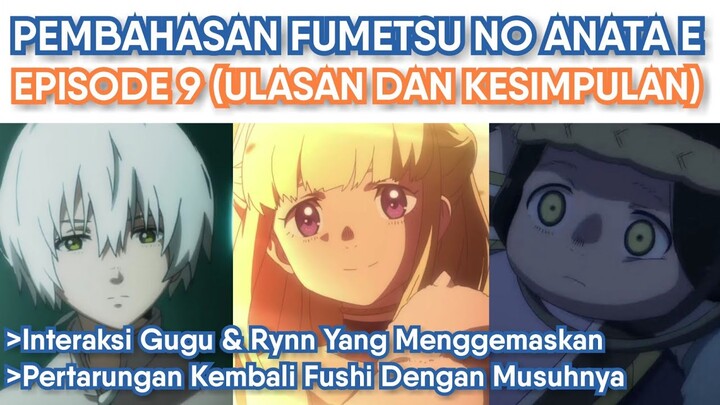 Serangan Musuh, Pembahasan Fumetsu no Anata e Episode 9 (Ulasan)