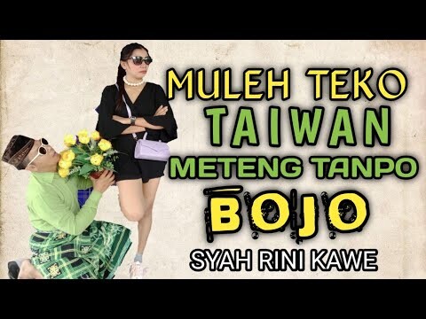 MBOBOT MULEH TEKO TAIWAN kampung Rewel Kemekel tv Rewet Ragil Kzs