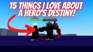 15 Things That I love About A hero's destiny!