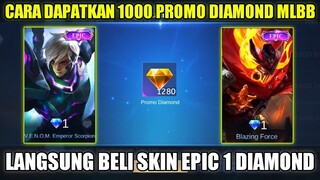 CARA MENDAPATKAN 1000 PROMO DIAMOND MLBB DAN CARA BELI SKIN EPIC MLBB DENGAN HARGA 1 DIAMOND