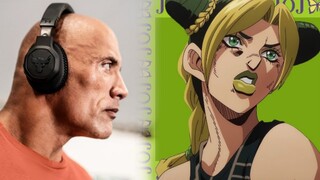 The Rock listens to Jolyne's Theme...