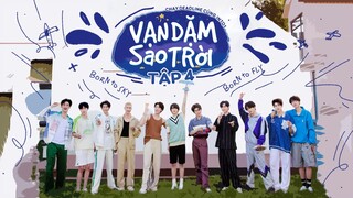 [Vietsub] Show nhóm "Vạn dặm sao trời" tập 4