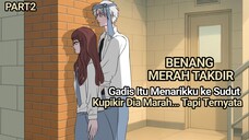 Kenapa Dia Menarikku Seperti Itu? | Animasi Benang Merah Takdir - drama animasi