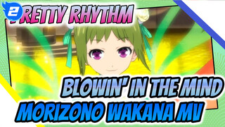 Pretty Rhythm - Blowin' In The Mind (MV Menari Asli Morizono Wakana)_2