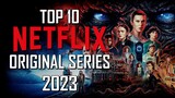 Top 10 best Netflix Original Series to Watch Now! 2023