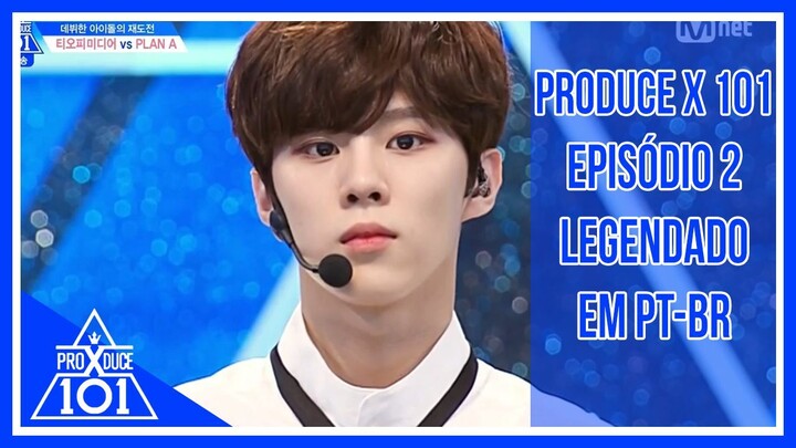 PRODUCE X 101 - Episódio 2 [Legendado em PT-BR]