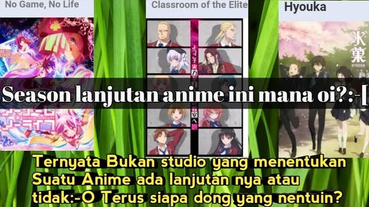 Lanjutan season anime itu siapa sih yang nentuin?