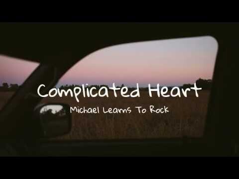 Complicated Heart - Michael Learns To Rock | Aesthetic Lyrics