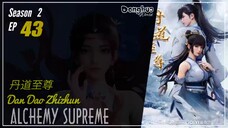 Alchemy Supreme Season 2 Episode 43 (151) 丹道至尊 Dan Dao Zhizun | Donghua - 1080P CC English