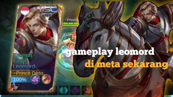 gameplay LEOMORD di meta sekarang?