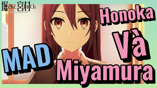 [Horimiya] MAD | Honoka Và Miyamura