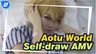 [Aotu World Self-draw AMV] The Name of Disease Is Love, And the Name of Medicine Is You_2