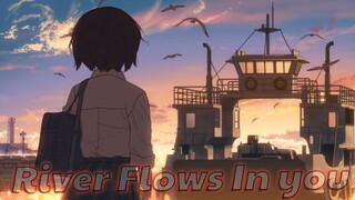 AMV Mix - cùng nghe lại siêu phẩm piano River flows in you - Yiruma