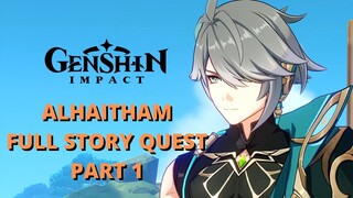 ALHAITHAM FULL STORY QUEST (PART 1) - Genshin Impact Indonesia