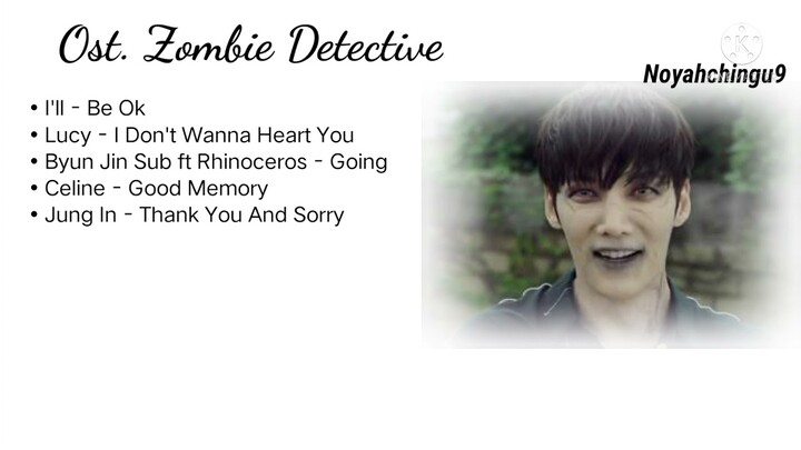 {Full Music} Ost. Zombie Detective ( 좀비탐정 ) Lagu Drama Korea