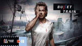 BULLET TRAIN | Trailer Music