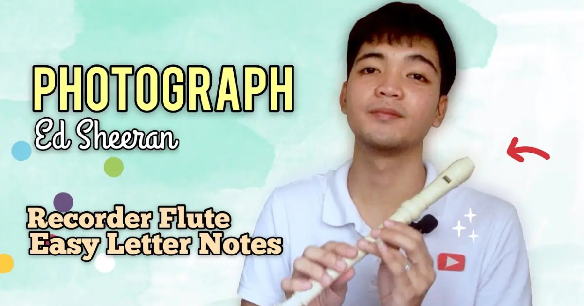 PHOTOGRAPH - Ed Sheeran Recorder Cover with Easy Letter Notes | Flute Chords - Bstation