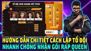 Hướng Dẫn Chi Tiết Cách Lập Tổ Đội Xem Chung Kết FFCS 2020 Nhận Gói Đồ Rap Queen Free Fire