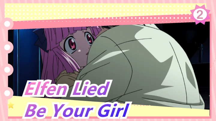 Elfen Lied|ED - be your girl【FULL】_2