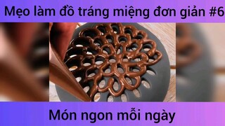 Mẹo làm đồ tráng miệng đơn giản p6