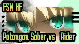 [FSN HF] Potongan Saber vs. Rider