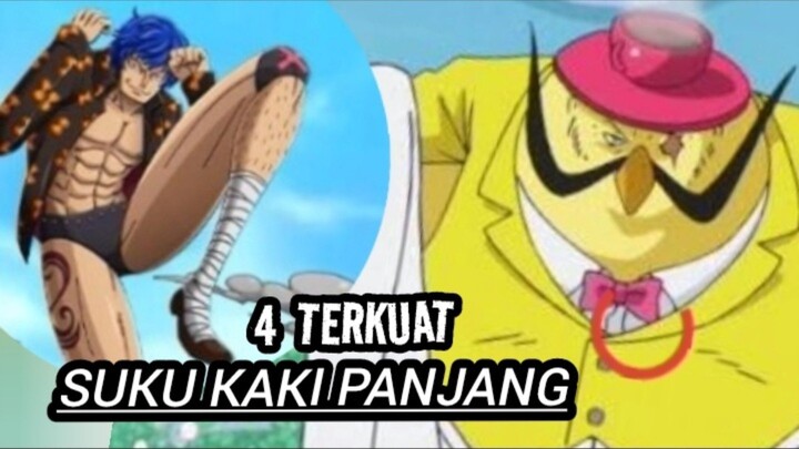 4 TERKUAT DARI SUKU KAKI PANJANG. by One Piece