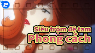 [Siêu trộm đệ tam] Phong cách / Anh chàng bảnh bao, Siêu trộm đệ tam_2