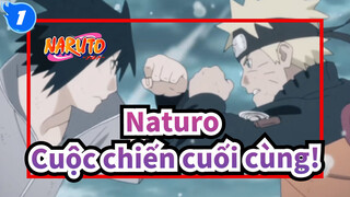 Naturo|[Hoành tráng MAD]Naturo VS Sasuke ——Cuộc chiến cuối cùng!_1