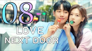 🇰🇷EP 8 | Love Next Door (2024) [EngSub]