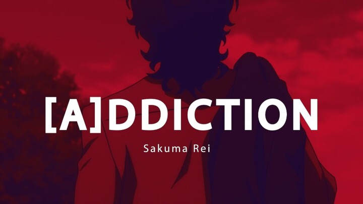 [Anime] [Ensemble Stars/ ES] [Rei Sakuma] [A]ddiction