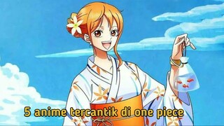 5 Karakter Anime Tercantik, Nami One Piece Masuk Daftar!