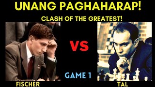 UNANG SALPUKAN NG DALAWANG LEGENDARY PLAYER!  Clash of the Greatest! Fischer vs Tal 1