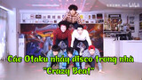 Các Otaku nhảy disco trong nhà - "Crazy Beat"