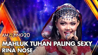 Rina Nose - Mahluk Tuhan Paling Sexy | AMAZING GTV 20