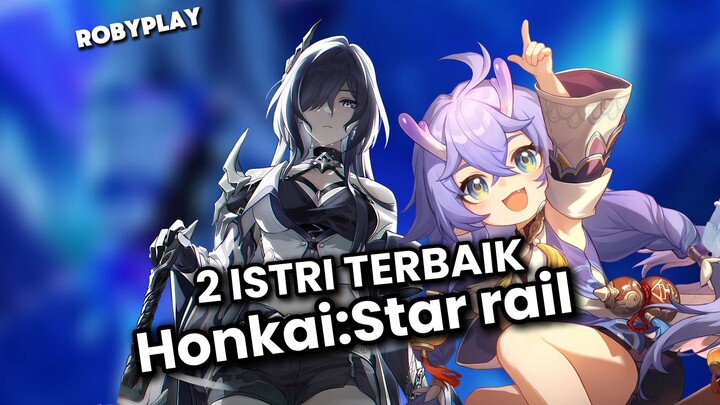 KADIDAT ISTRI TERBAIK DI HONKAI:STAR RAIL