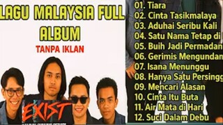 Lagu Malaysia Full Album Terbaik Sepanjang Masa | EXIST