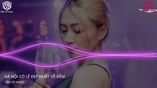 HÀ NỘI CÓ LẼ ĐẸP NHẤT VỀ ĐÊM - THU CUỐI ( DUC DUY REMIX ) NHẠC HOT TIK TOK 2022