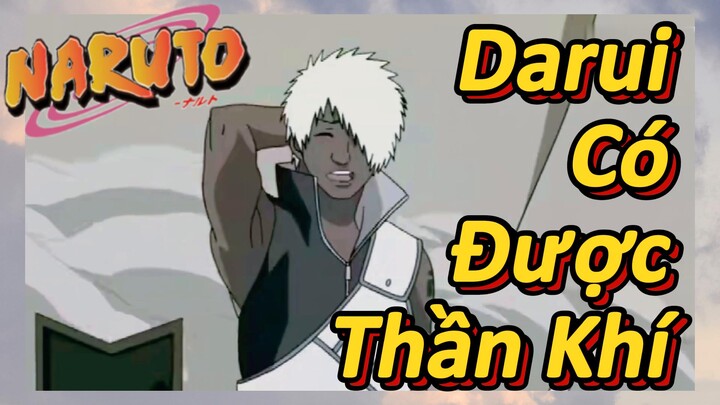 [Naruto] Đoạn Cut |Darui Có Được Thần Khí