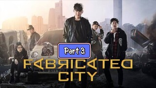 Part 3 Fabricated City