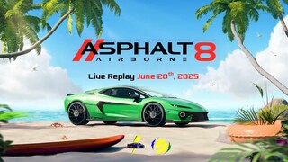 Update 74 Melon Run Event in Asphalt 8: Airborne | Gaming Live Replay | June 20th, 2025 (GMT+8)