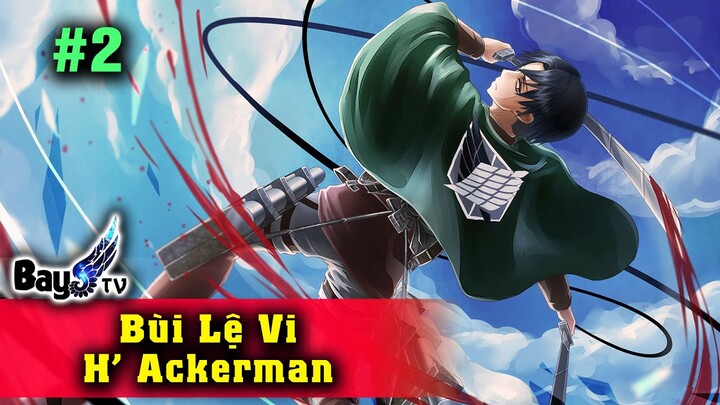 Lệ Vi H'Ackerman - Lần đầu giết Titan