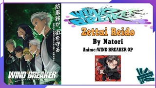 Natori - Zettai Reido | Anime: WIND BREAKER OP Full (Lyrics)