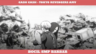 CASH CASH - TOKYO REVENGERS AMV