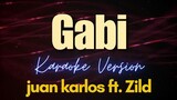 Gabi - juan karlos ft. Zild (Karaoke)
