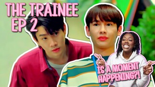 The Trainee ฝึกงานเทอมนี้ รักพี่ได้มั้ย ✿ EP 2 [ REACTION ]