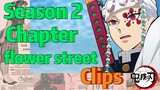 [Demon Slayer]  Clips | Season 2 Chapter  flower street