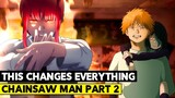 MAKIMA'S RETURN!? Chainsaw Man Part 2 Explained!
